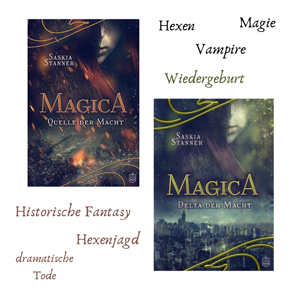 Die Cover der Magica-Dilogie mit den Begriffen daneben: Historische Fantasy, Hexenjagd, dramatische Tode, Hexen, Vampire, Magie, Wiedergeburt